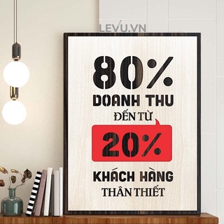 Tranh Châm Ngôn kinh doanh LEVU114 "80% doanh thu đến từ 20% khách hàng thân thiết"