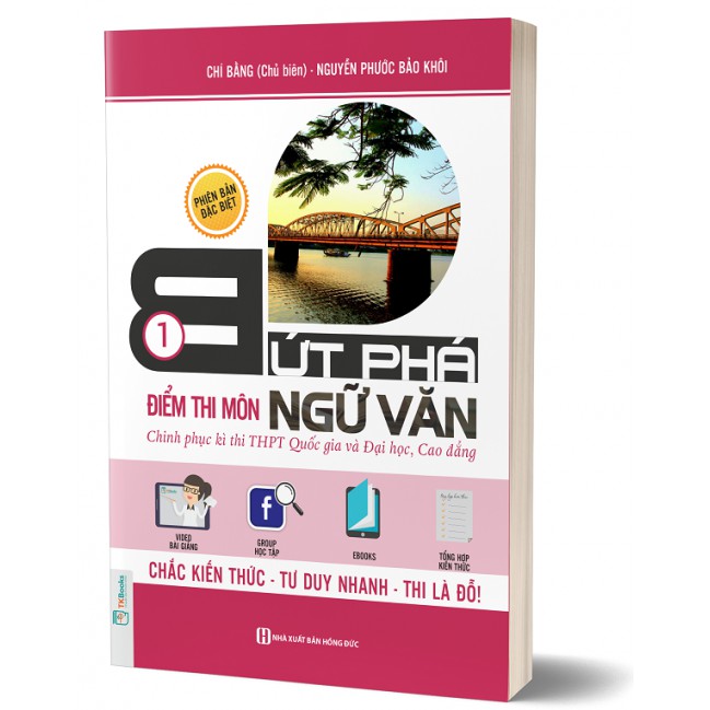 Cuốn sách Bứt Phá Điểm Thi Môn Ngữ Văn 1 – Phiên Bản Đặc Biệt 2019