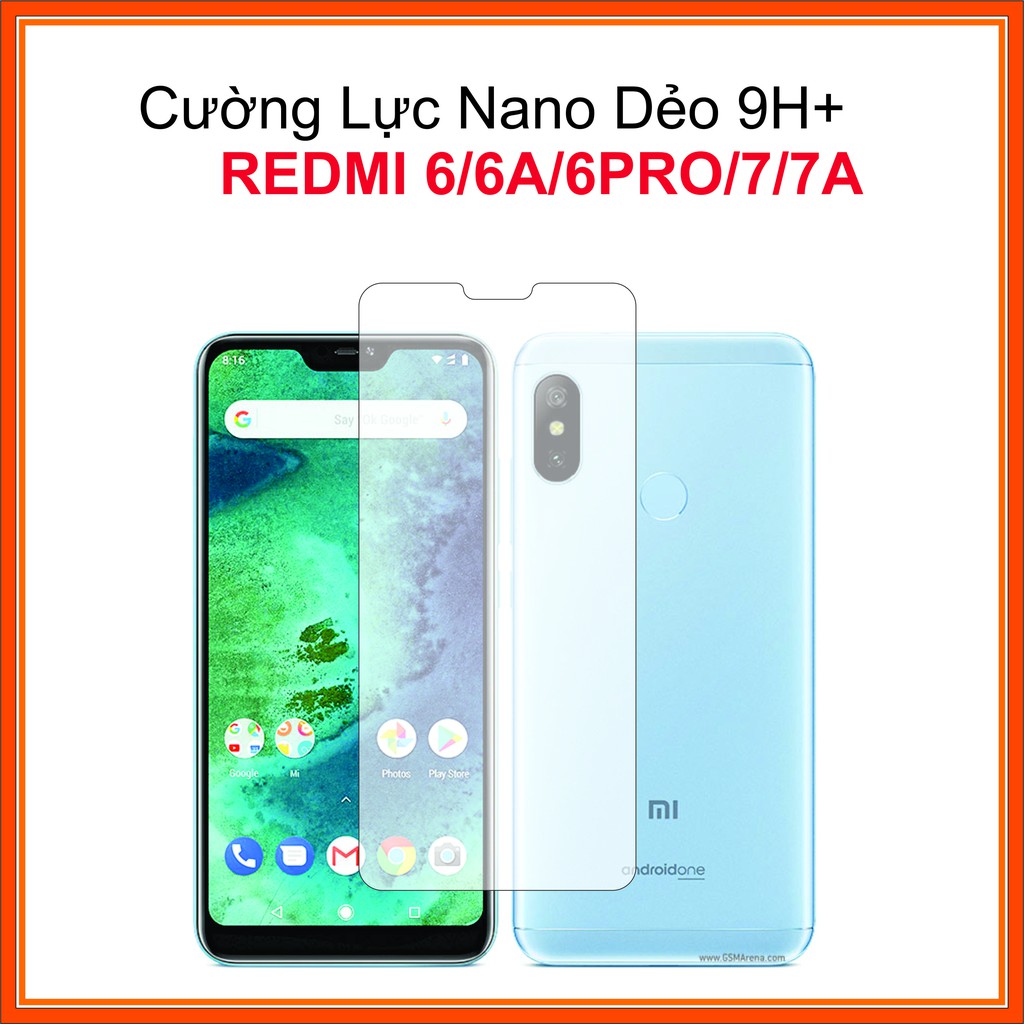 Cường lực Xiaomi Redmi 6, 6A, 6 Pro, 7, 7A Cường lực Nano Dẻo 9H+
