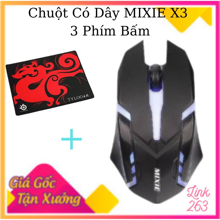 ( Tặng bàn di chuột ) Chuột Game có dây MIXIE X3- 3 phím bấm -Hàng chính hãng-Bảo hành 12 tháng-Cam kết chất lượng cao