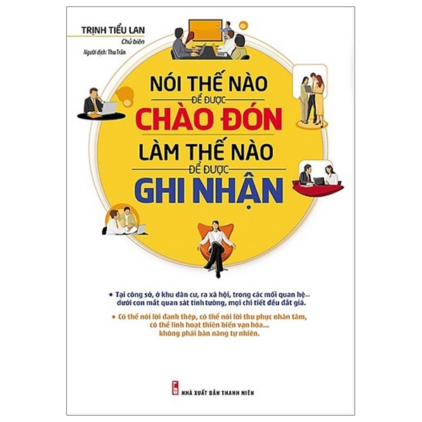 Sách - Nói Thế Nào Để Được Chào Đón, Làm Thế Nào Để Được Ghi Nhận (Tái Bản 2018)