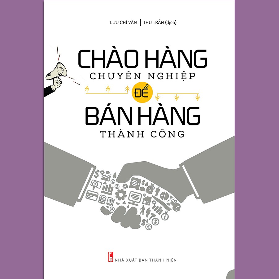 Sách - Chào Hàng Chuyên Nghiệp Để Bán Hàng Thành Công | BigBuy360 - bigbuy360.vn