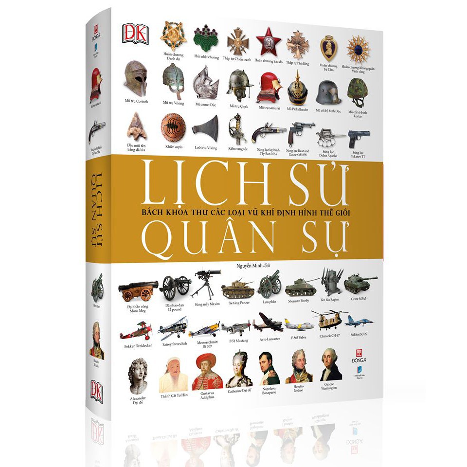 Sách - Lịch Sử Quân Sự - Bách Khoa Thư Các Loại Vũ Khí Định Hình Thế Giới | BigBuy360 - bigbuy360.vn