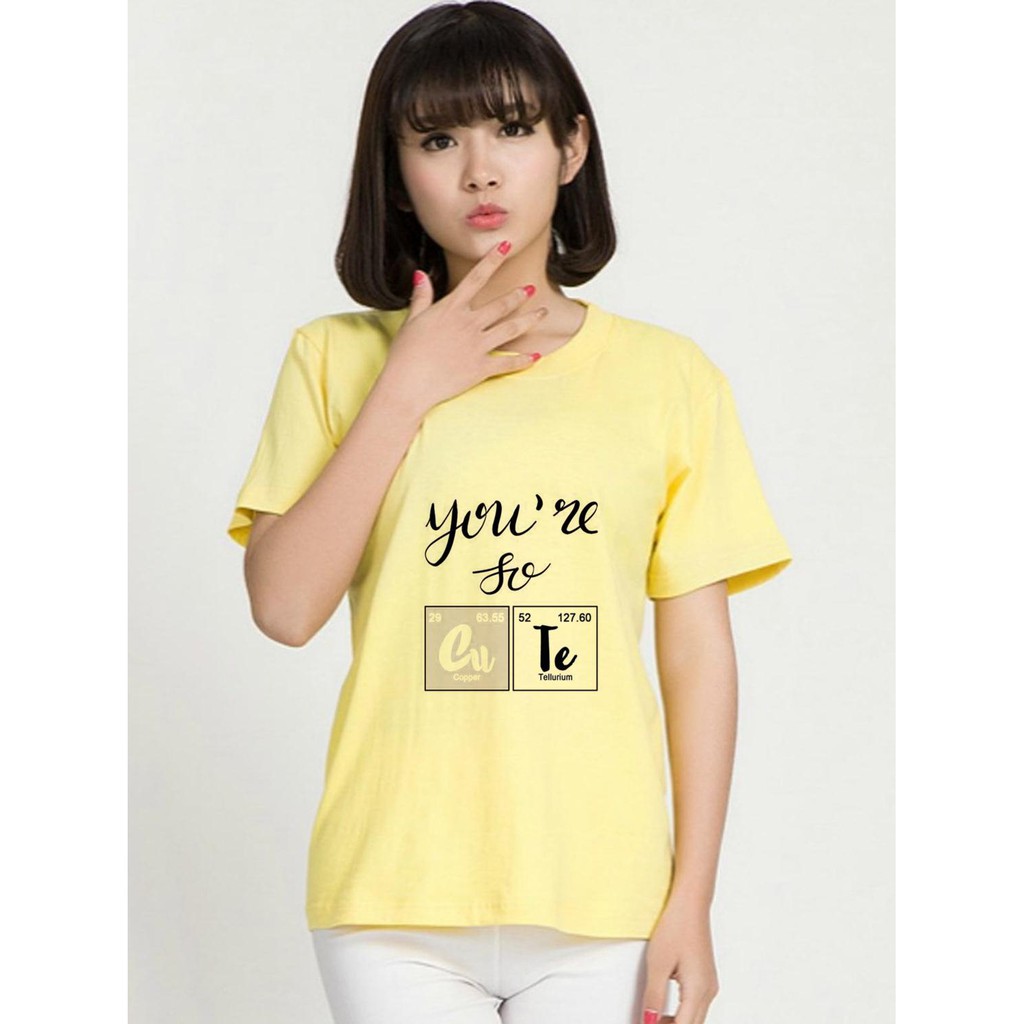ÁO THUN NAM NỮ AT2249 YOU ARE SO CUTE HÓA HỌC ART THỜI TRANG AOMI unisex PHONG CÁCH CÁ TÍNH ĐẸP
