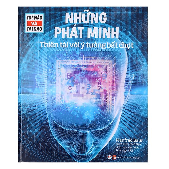 Sách - Thế Nào Và Tại Sao - Những phát minh