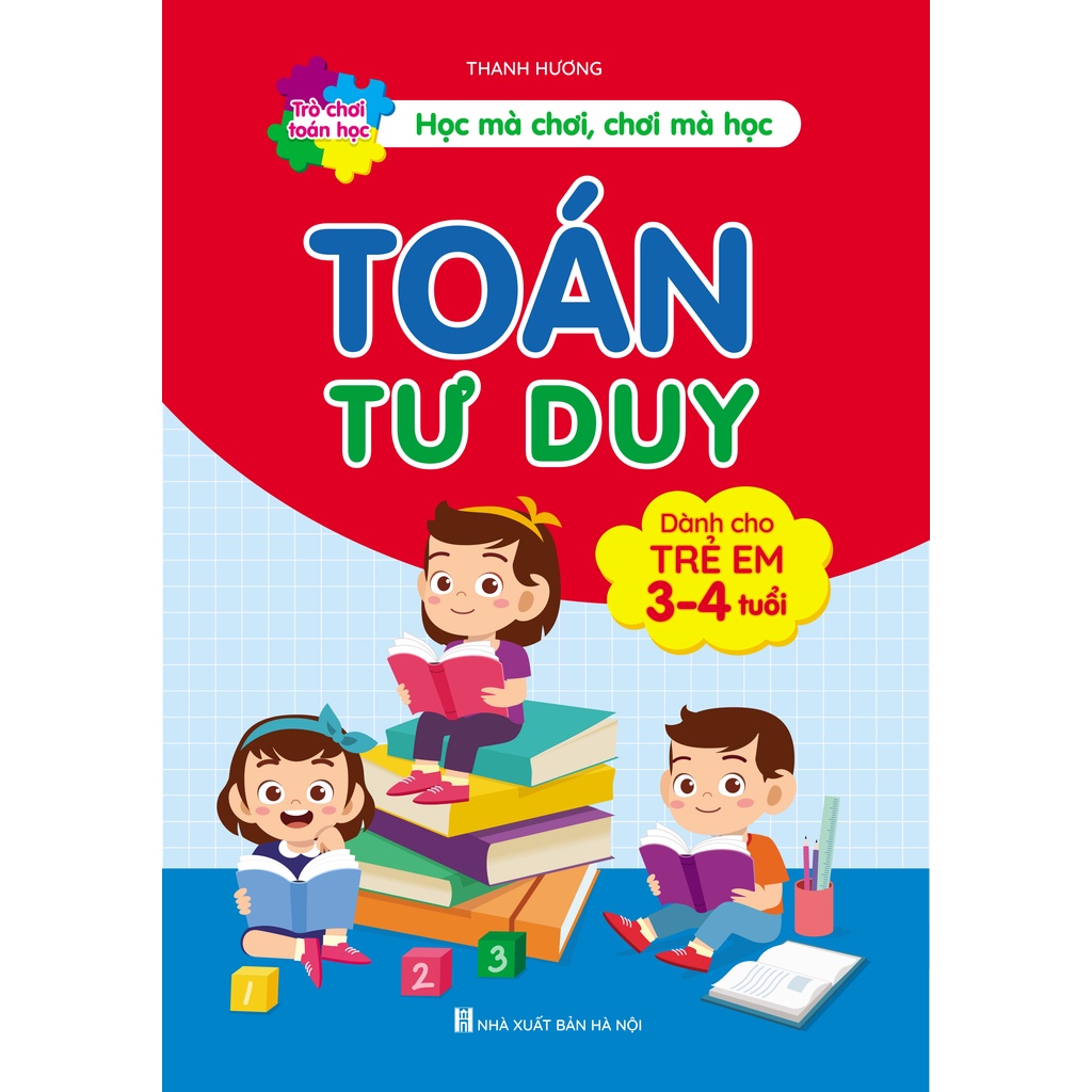 Sách Toán Tư Duy Cho Trẻ Theo Các Lứa Tuổi 3-4 Tuổi ( 1 cuốn )