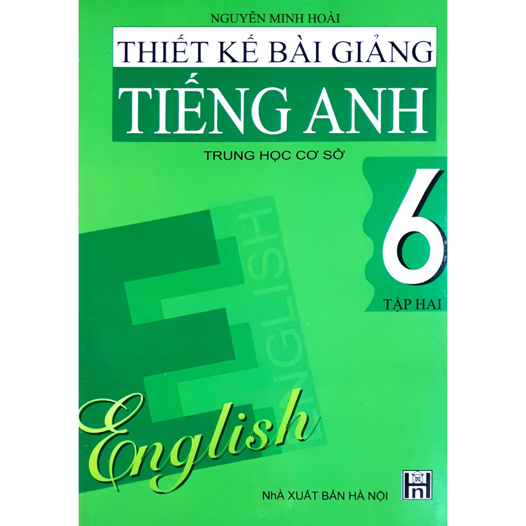 Sách - Thiết kế bài giảng Tiếng Anh 6 tập 2