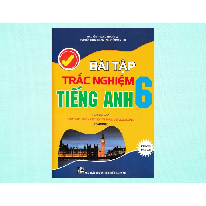 Sách Bổ Trợ - Bài Tập Trắc Nghiệm Tiếng Anh Lớp 6 - Không Đáp Án (Theo Sgk Kết Nối Tri Thức Với Cuộc Sống)
