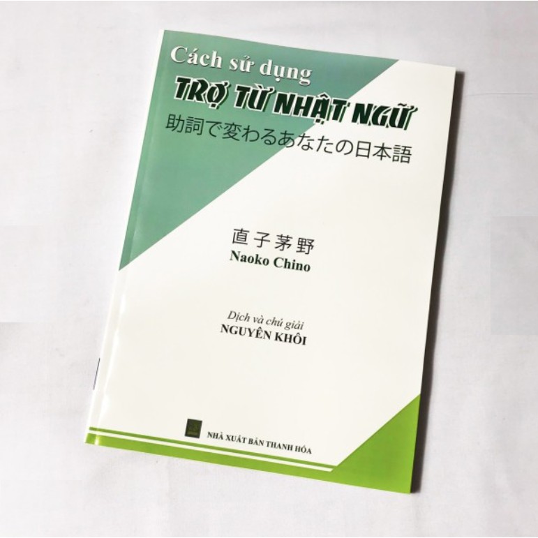 Sách Tiếng Nhật - Cách Sử Dụng Trợ Từ Nhật Ngữ