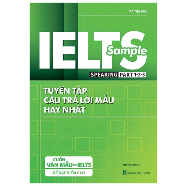 Sách IELTS Sample Speaking Part 1-2-3 Tuyển Tập Câu Trả Lời Mẫu Hay Nhất