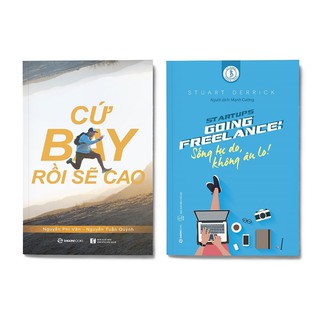 SÁCH - Combo 2 cuốn: Cứ Bay Rồi Sẽ Cao (Tái Bản) + Going Freelance: Sống Tự Do, Không Âu Lo!