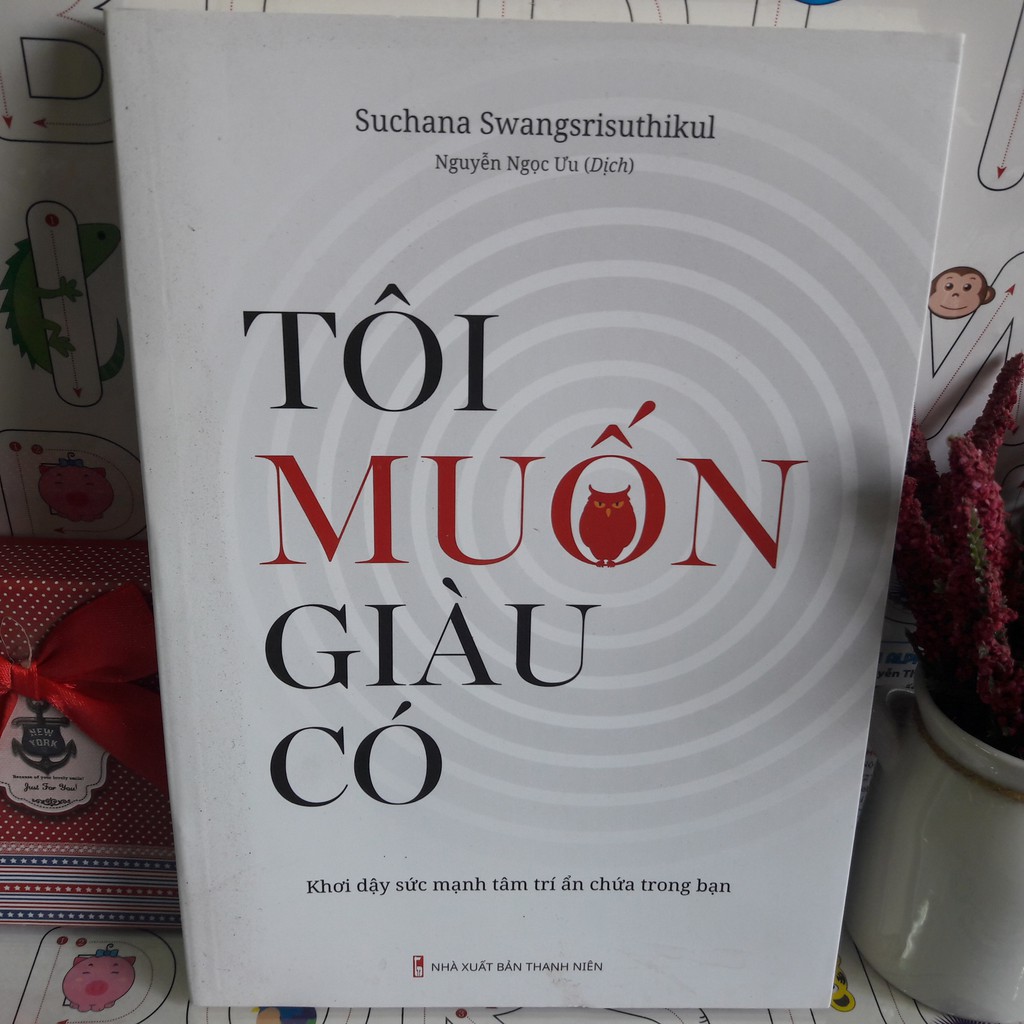 Sách Tôi Muốn Giàu Có - Khơi Dậy Sức Mạnh Tâm Trí Ẩn Chứa Trong Bạn