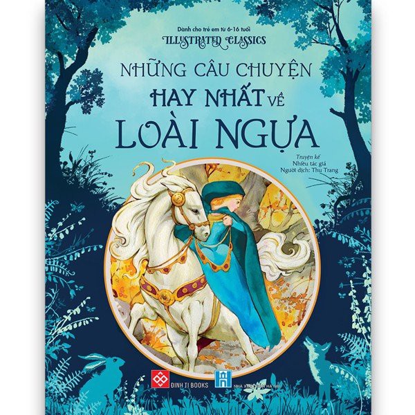 Sách - Illustrated Classics - Những Câu Chuyện Hay Nhất Về Loài Ngựa