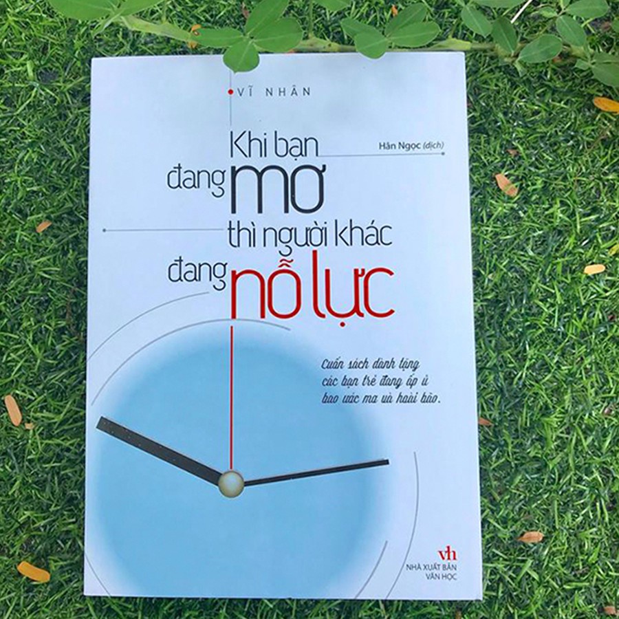 Sách: Khi Bạn Đang Mơ Thì Người Khác Đang Nỗ Lực