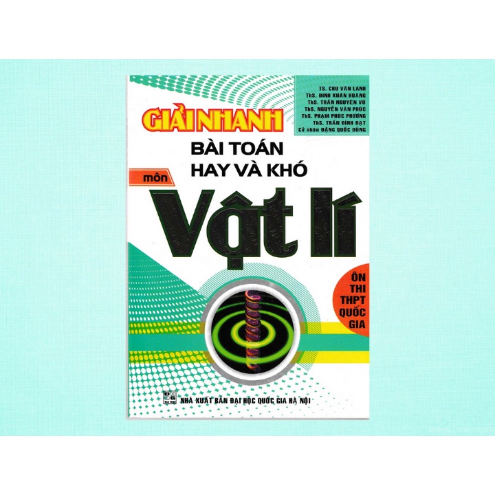 Sách - Giải Nhanh Bài Toán Hay Và Khó Môn Vật Lý