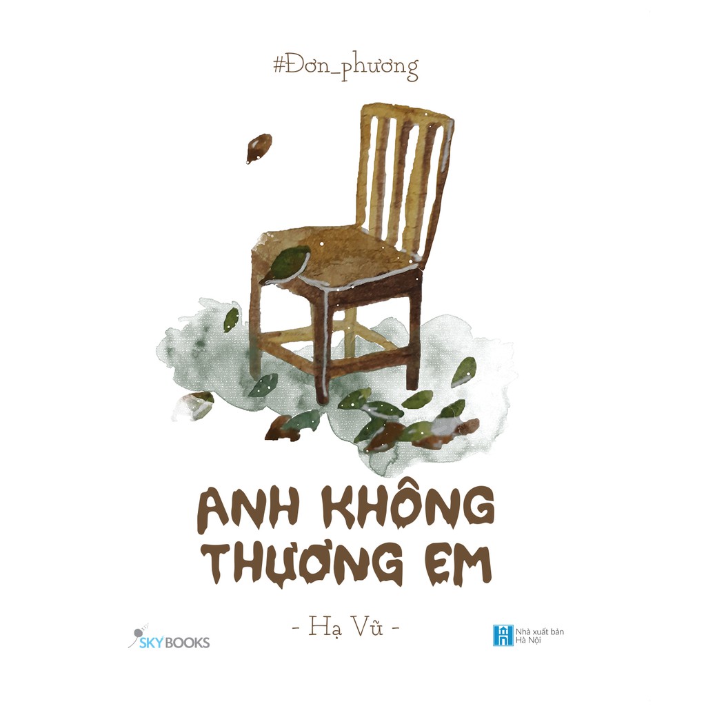 Sách - Đơn Phương – Anh Không Thương Em (Tái Bản)