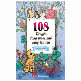 108 Truyện Đồng Thoại Nhỏ Sáng Tạo Lớn
