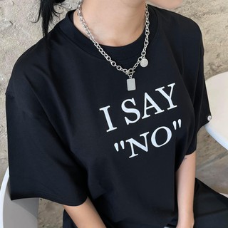 Áo thun Nam Nữ Unisex tay lỡ Form rộng - Nerdy Vải cotton 100% dày, mềm, siêu mát, in chữ I SAY NO, N002