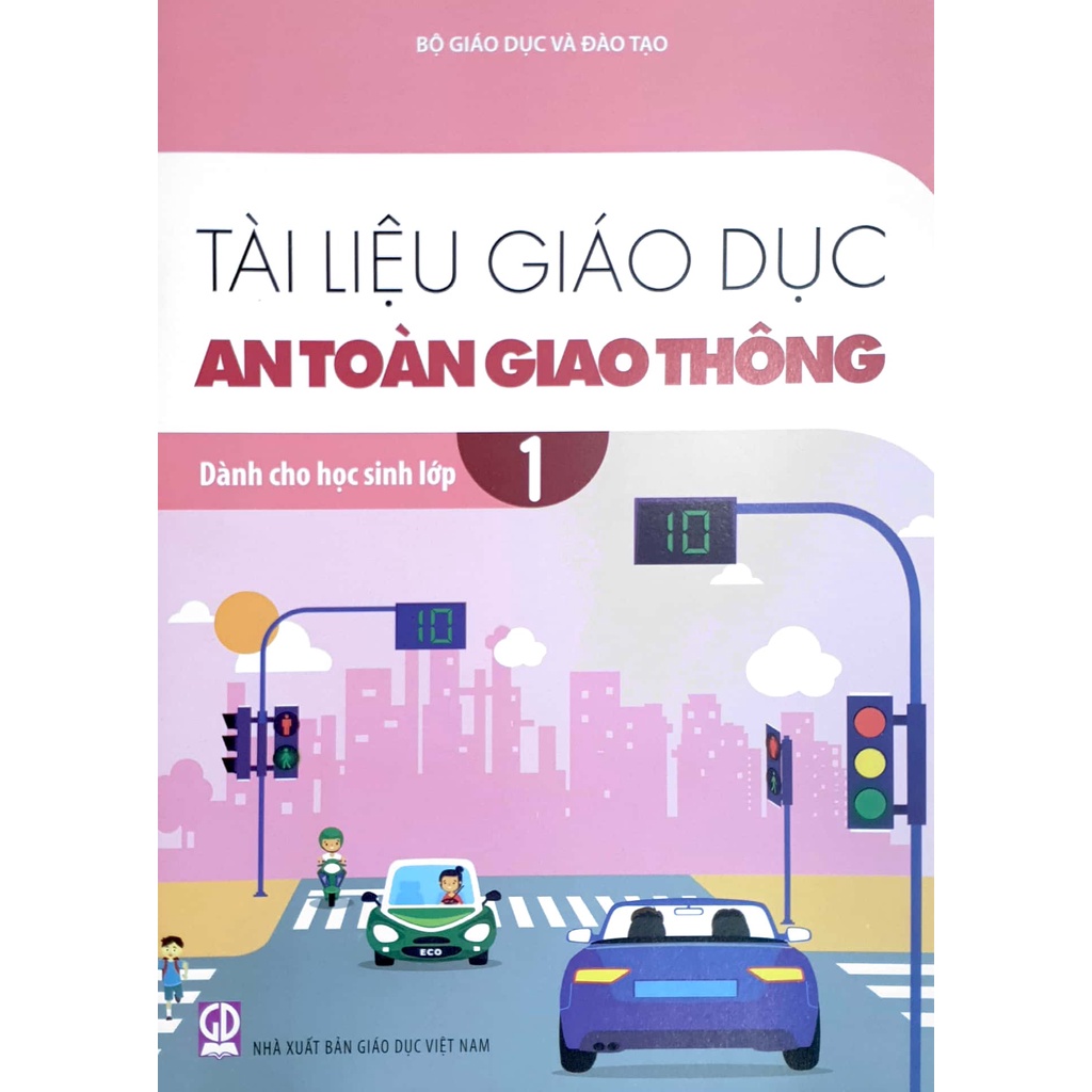 Sách - Tài liệu giáo dục An Toàn Giao Thông dành cho học sinh Lớp 1