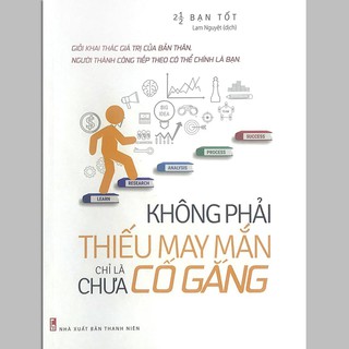 Sách - Không phải thiếu may mắn, chỉ là chưa cố gắng