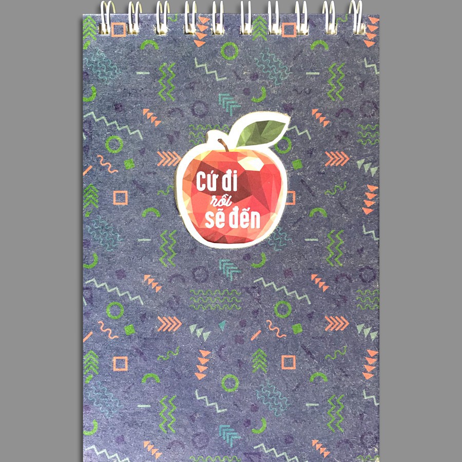 Sổ Tay/ Notebook: Cứ Đi Rồi Sẽ Đến (Gáy Lò Xo)