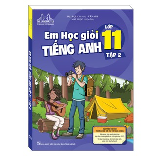 Em Học Giỏi Tiếng Anh Lớp 11 (Bộ 2 Tập)