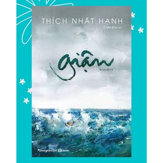 - Bản đẹp cuốn - Giận của Thiền sư Thích Nhất Hạnh