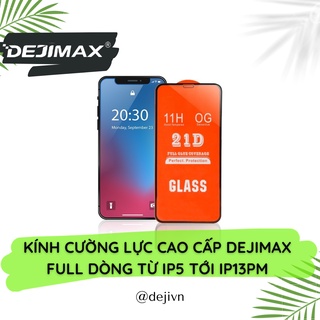 Kính cường lực iphone full màn 21D cao cấp Dejimax full dòng từ iphone 5 tới iphone 13 Pro Max