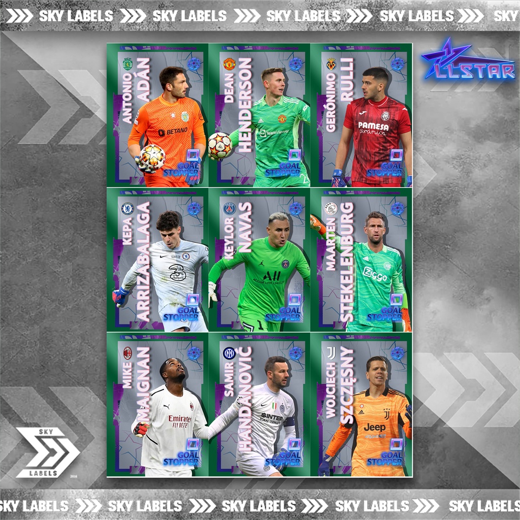 Thẻ SKY UCL GOAL STOPPER | Keylor Navas, Kepa, Maignan, Handanovic, Szczesny, Stekelenburg, Rulli, Dean Henderson, Adan