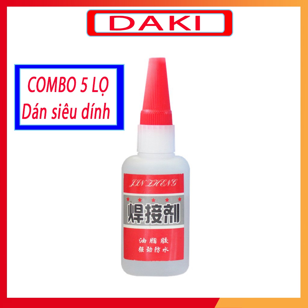 5 LỌ Keo Dán Siêu Dính Đa Năng Mọi Chất Liệu Cực Mạnh - Dán Gỗ, Kính, Kim Loại, Gốm Sứ, Nhựa DAKI