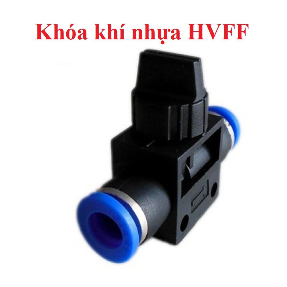 Van khóa hơi, van tiết lưu khí nén, phun sương nhựa HVFF phi 6/8/10/12