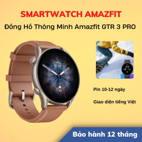 [Hỏa Tốc - HCM] Đồng Hồ Thông Minh Amazfit GTR 3 PRO | Hỗ Trợ Tiếng Việt | Bảo Hành 12T | Hàng Chính Hãng | LSB Store