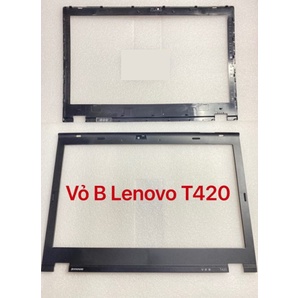 Thay vỏ laptop Lenovo Thinkpad T420 T420i – VỎ B VIỀN MÀN HÌNH LENOVO T420