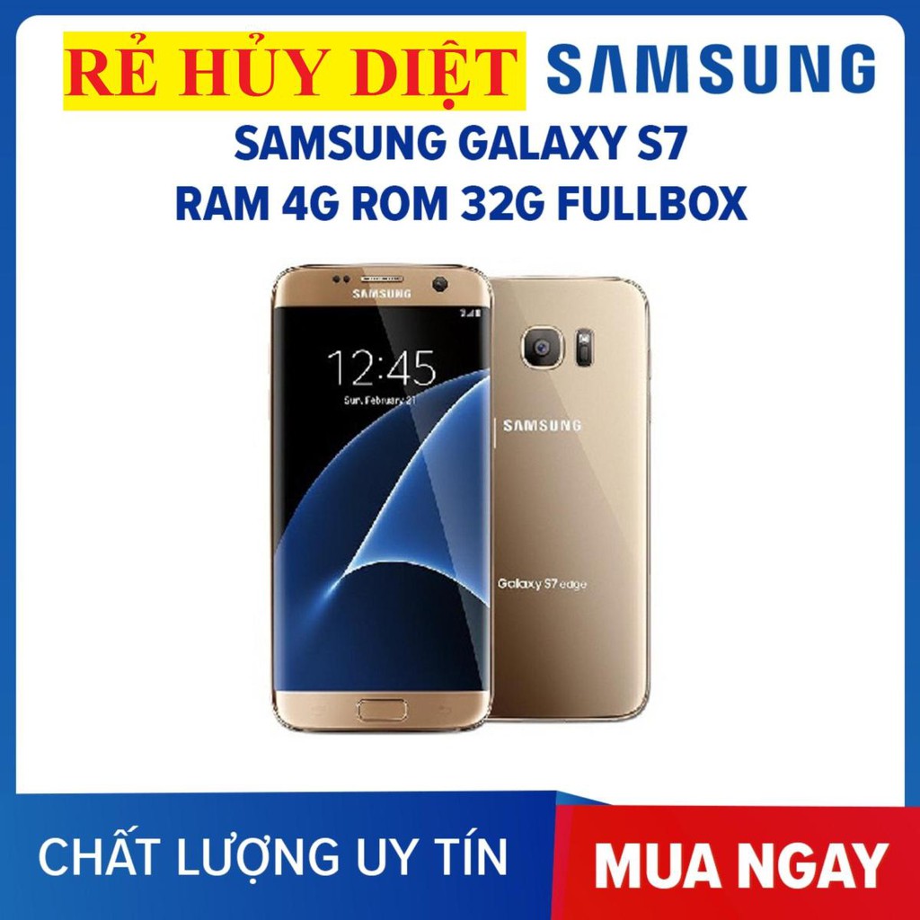 ĐIỆN THOẠI Samsung Galaxy S7 2 SIM RAM 4 / 32G Chính Hãng  - Chơi Game siêu mượt