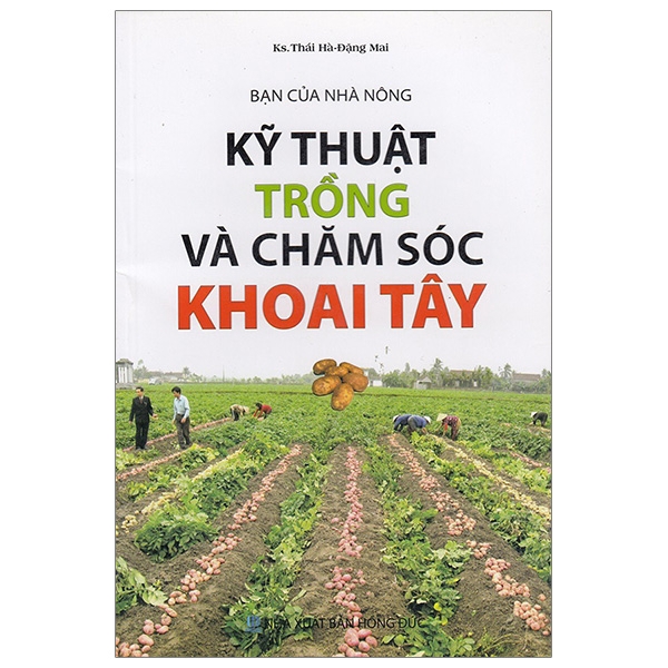 Sách - Bạn Của Nhà Nông - Kỹ Thuật Trồng Và Chăm Sóc Khoai Tây