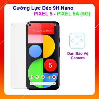 Cường lực google pixel 5 / pixel 5a + dán bảo vệ camera - cường lực nano dẻo 9h+