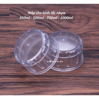 Nắp bình lắc nhựa vừa bình 350 - 500 - 700 - 1000ml - phụ kiện