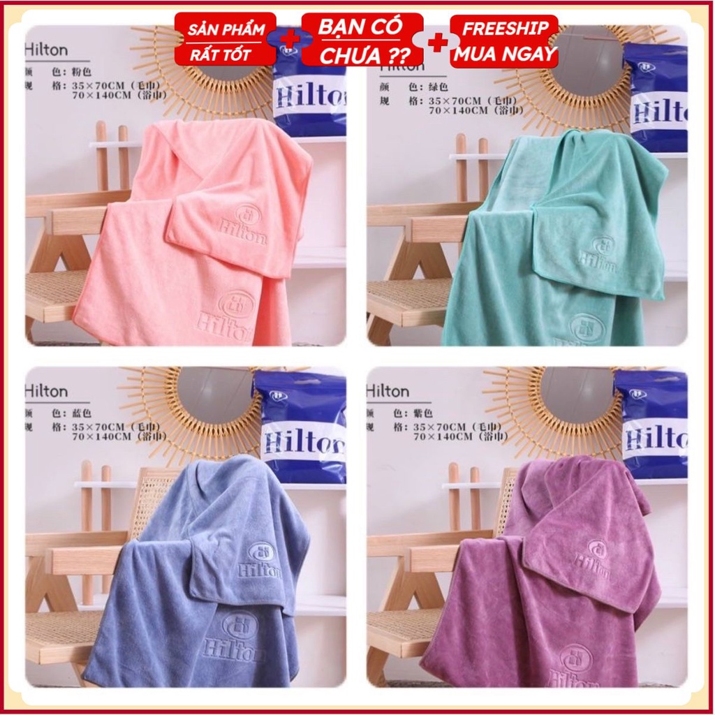 Set 2 khăn tắm chính hãng Hilton cao cấp, khăn mặt vải sợi bông siêu mềm mịn thấm hút nhanh kích thước 140x70cm