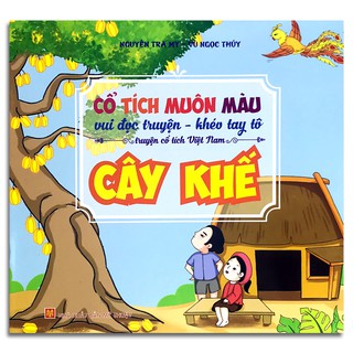 Cổ Tích Muôn Màu - Cây Khế