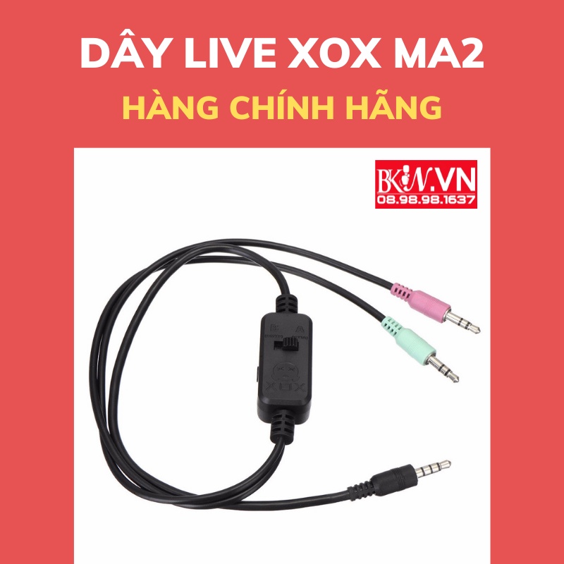 Dây livestream XOX MA2 chính hãng