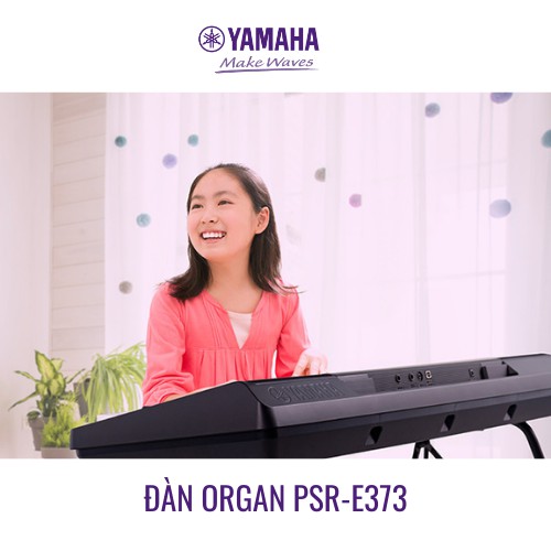 Đàn Organ Điện Tử Yamaha PSR-E373 - 622 Voices, Bàn Phím Cảm Ứng, Tính Năng Tự Học