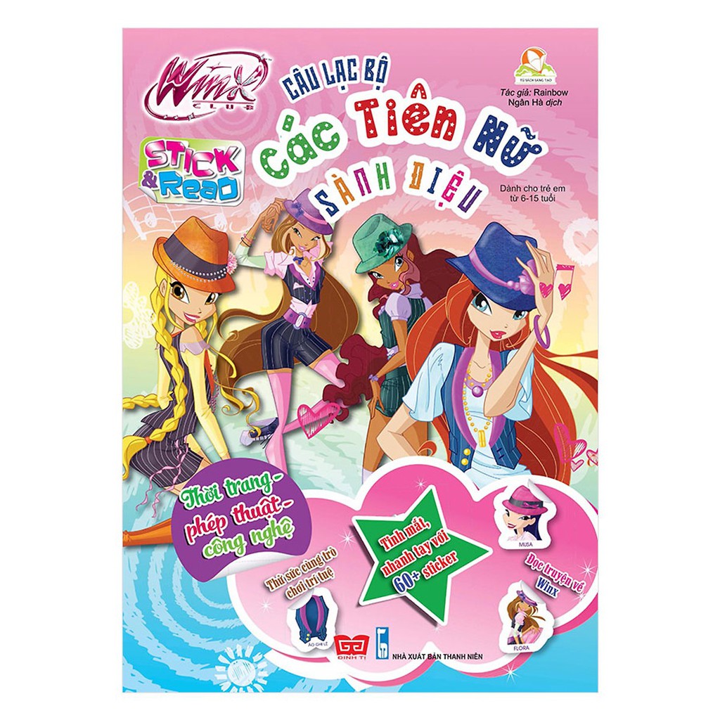 Sách - Winx Club (Stick And Read) - Câu Lạc Bộ Các Tiên Nữ Sành Điệu - Thời Trang - Phép Thuật - Công Nghệ