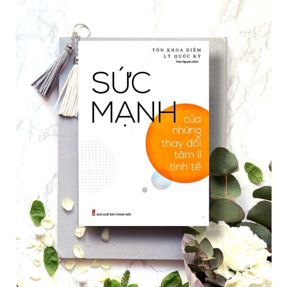 Sách: Sức Mạnh Của Những Thay Đổi Tâm Lí Tinh Tế - Minh Long