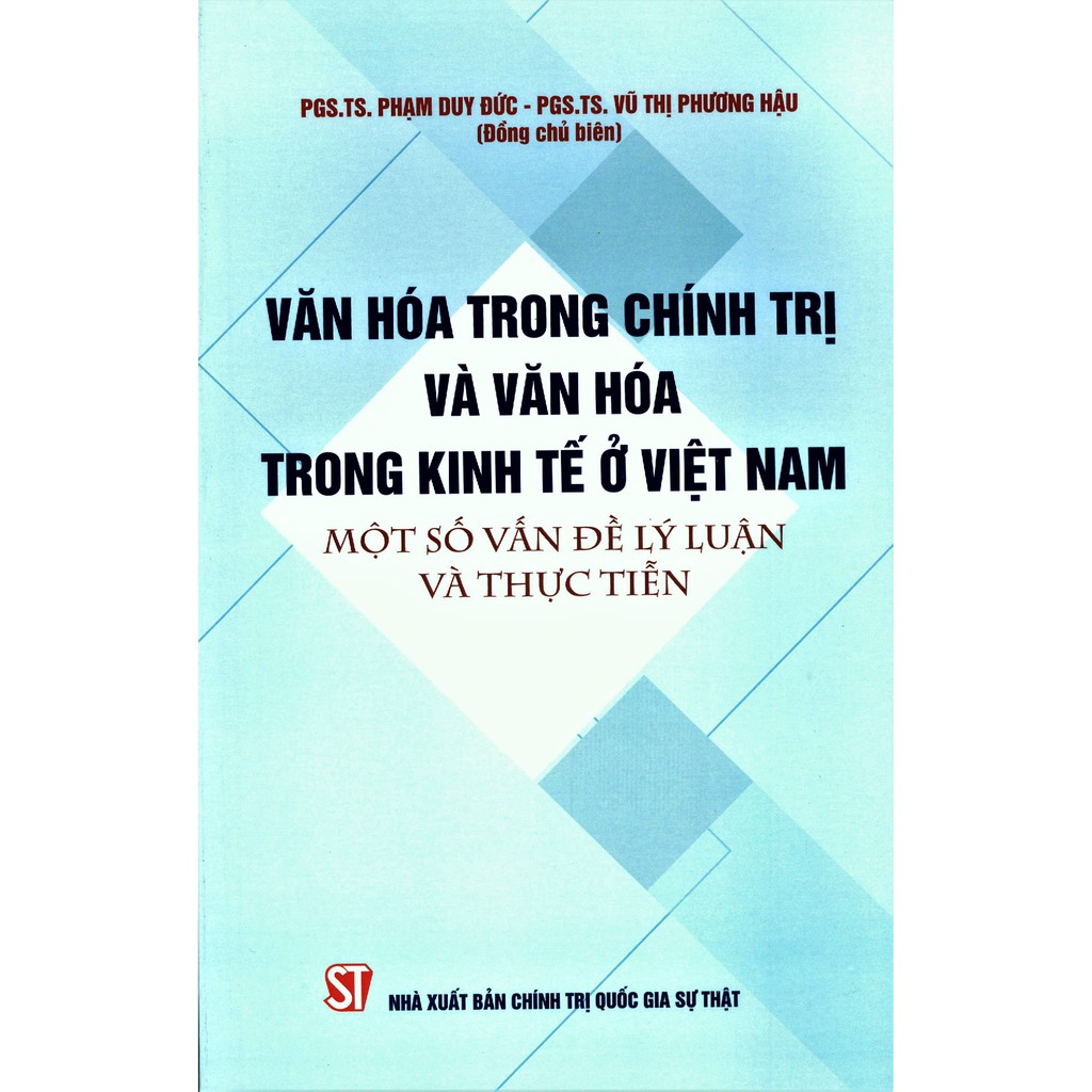 Sách - Văn Hóa Trong Chính Trị Và Văn Hóa Trong Kinh Tế Việt Nam, Một Số Vấn Đề Lý Luận Và Thực Tiễn | BigBuy360 - bigbuy360.vn