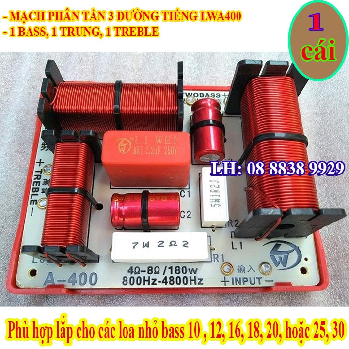 1 MẠCH PHÂN TẦN 3 ĐƯỜNG TIẾNG LWA400 - 1 BASS TRUNG 1 TREBLE