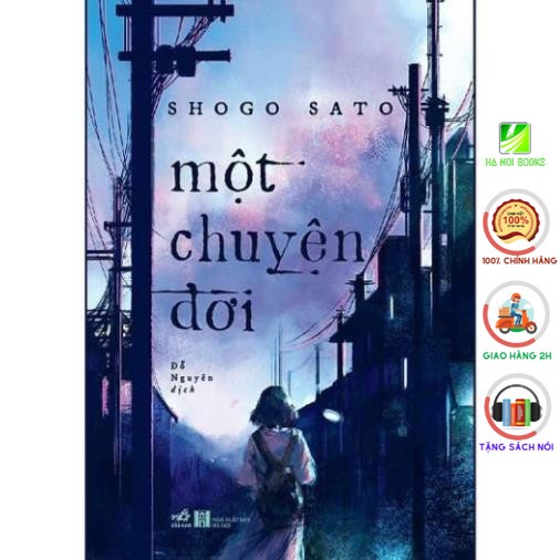 [Sách Nhã Nam] - Một Chuyện Đời