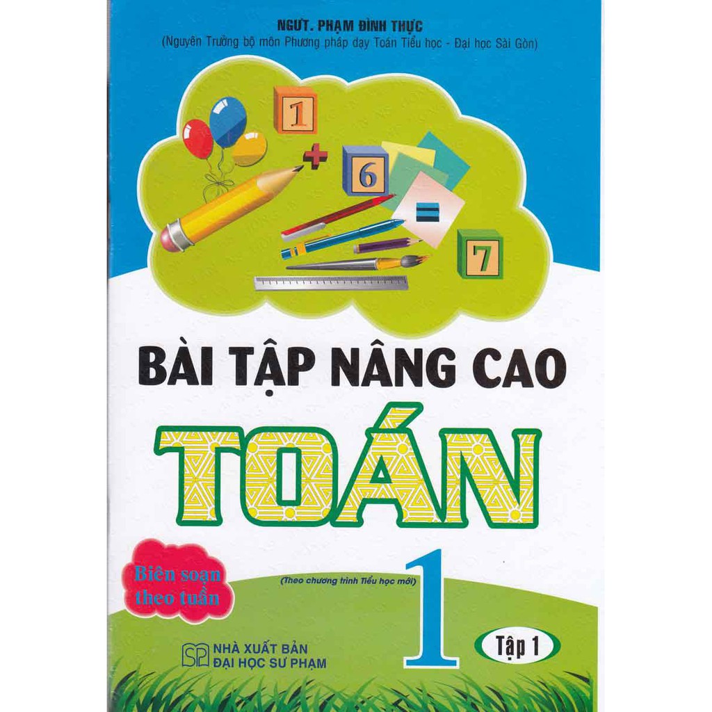 Sách - Bài Tập Nâng Cao Toán 1 Tập 1 - Biên soạn theo tuần (Chương trình tiểu học mới)