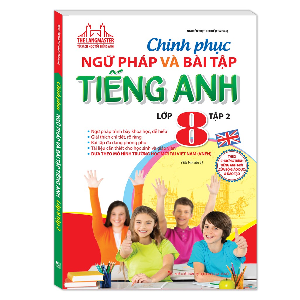 Sách - Chinh phục ngữ pháp và bài tập tiếng Anh lớp 8 - Tập 2 (tái bản 01)