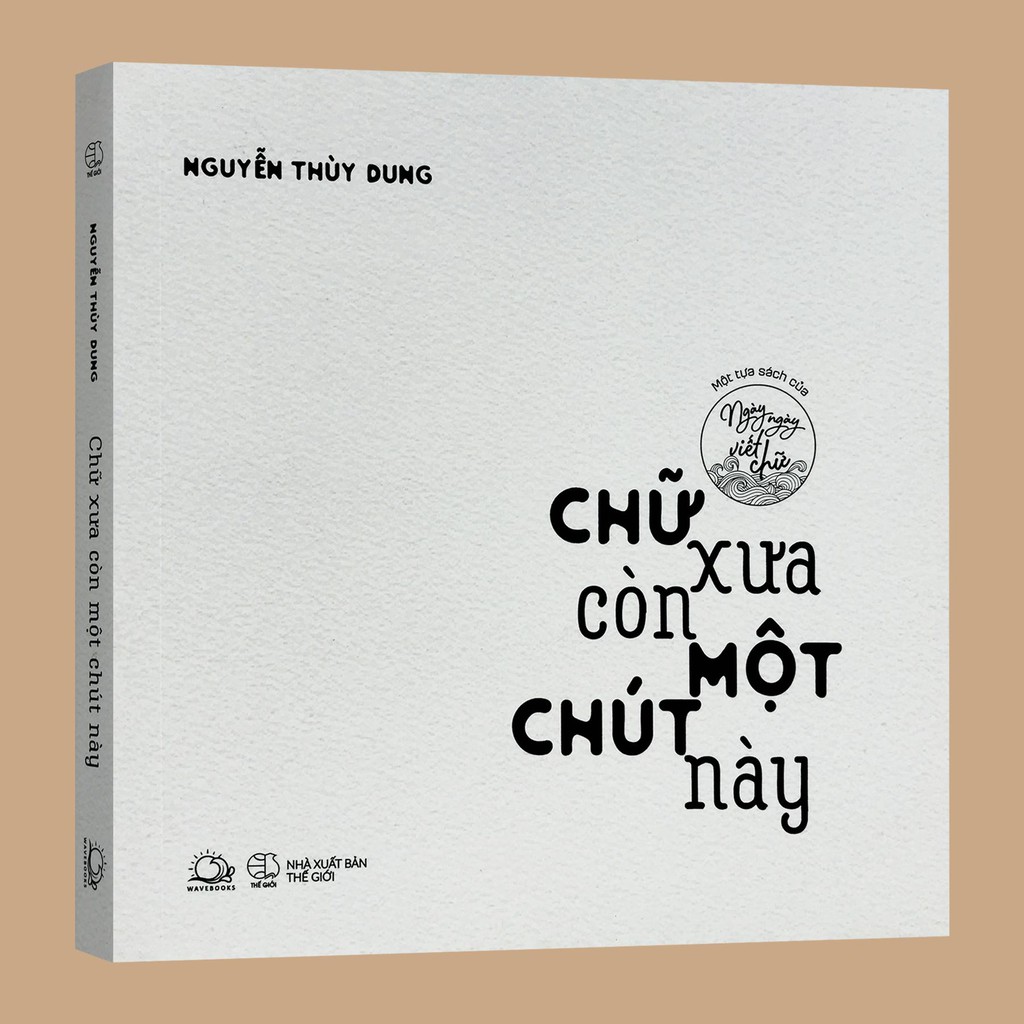 Sách - Chữ Xưa Còn Một Chút Này - Một Tựa Sách Của Ngày Ngày Viết Chữ