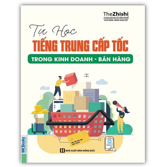 Sách - Tự học tiếng Trung cấp tốc trong kinh doanh - bán hàng (MC)